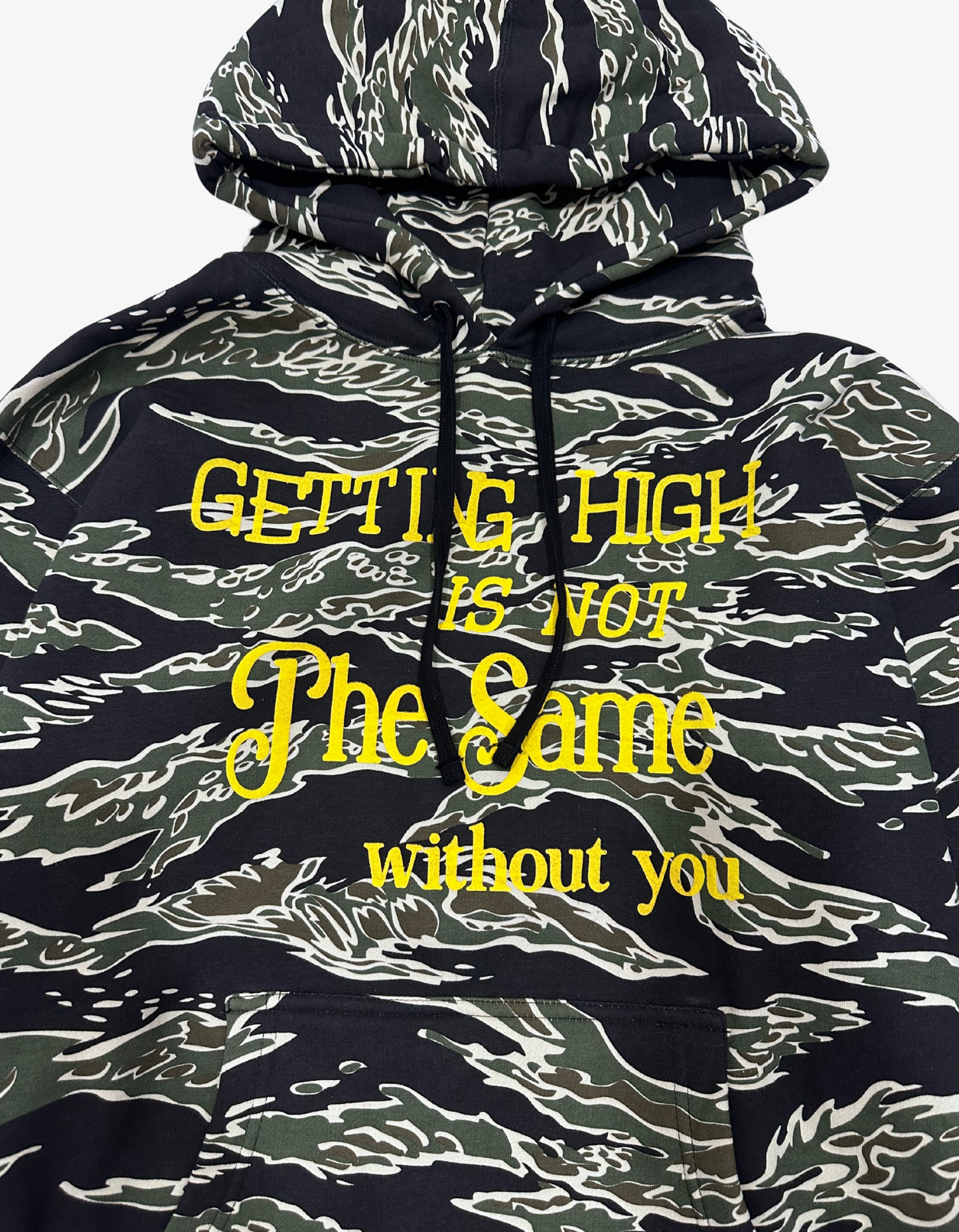 Getting high is not the same without you (Tiger Camo Hoodie)